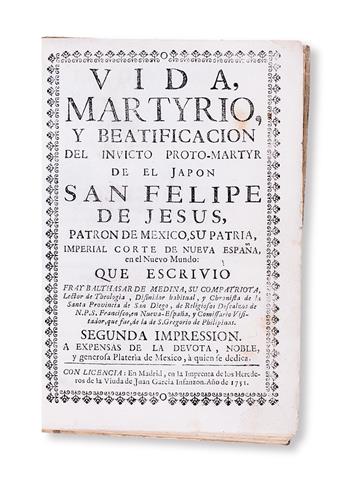 TRAVEL  MEDINA, BALTHASAR DE. Vida, Martyrio y Beatificación del Invicto Proto-Mártyr de el Japón San Felipe de Jesús.  1751